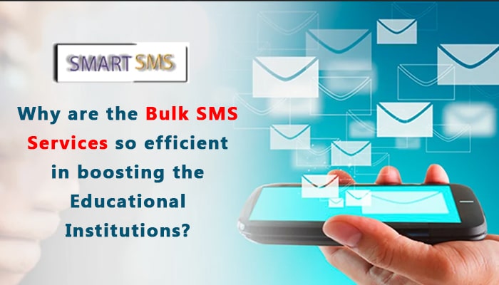 Why Bulk SMS Services efficient in boosting Educational Institutions - smart5sms