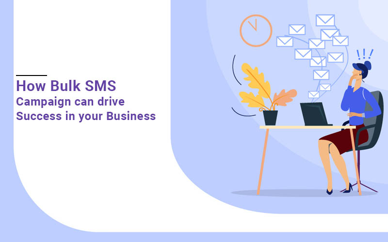 How Bulk Sms Campaign Can Drive Success In Your Business - Smart 5 Sms - smart5sms